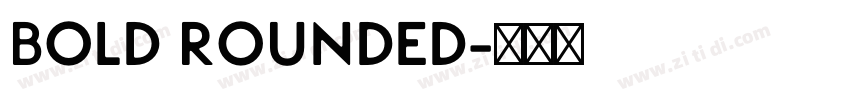 bold rounded字体转换 bold rounded字体转换